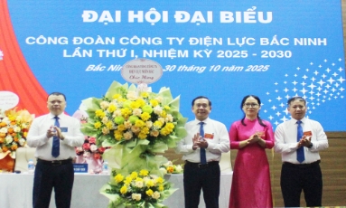  Đại hội Công đoàn Công ty Điện lực Bắc Ninh lần thứ I, nhiệm kỳ 2025 - 2030